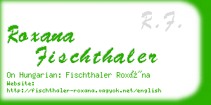 roxana fischthaler business card